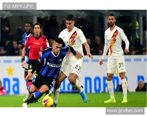 国米与罗马历史交锋战绩分析及近期表现对比 国米与罗马历史交锋战绩分析及近期表现对比